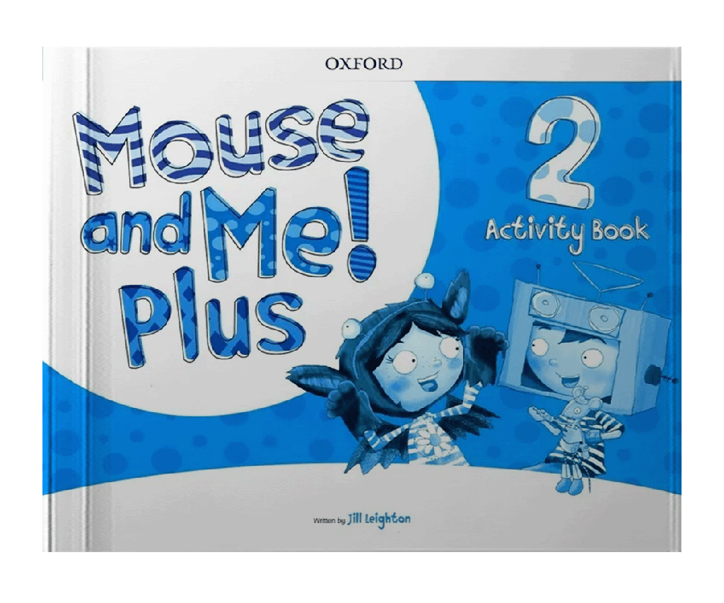 MOUSE AND ME PLUS 2 WORKBOOK