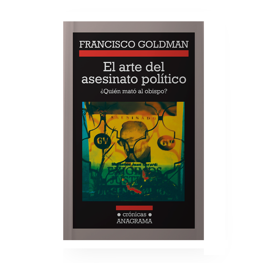 ARTE DEL ASESINATO POLITICO, EL QUIEN MATO AL OBISPO 2A EDICION CON EPILOGO