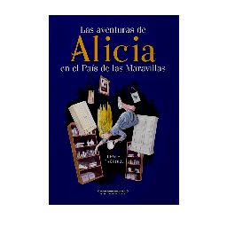 [584599] AVENTURAS DE ALICIA EN EL PAIS DE LAS MARAVILLAS, LAS PASTA DURA | PANAMERICANA