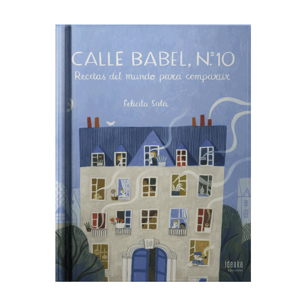 CALLE BABEL NO. 10, RECETAS DEL MUNDO PARA COMPARTIR