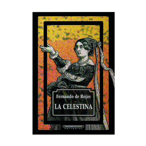 [6989] CELESTINA, LA (CALISTO Y MELIBEA) | PANAMERICANA