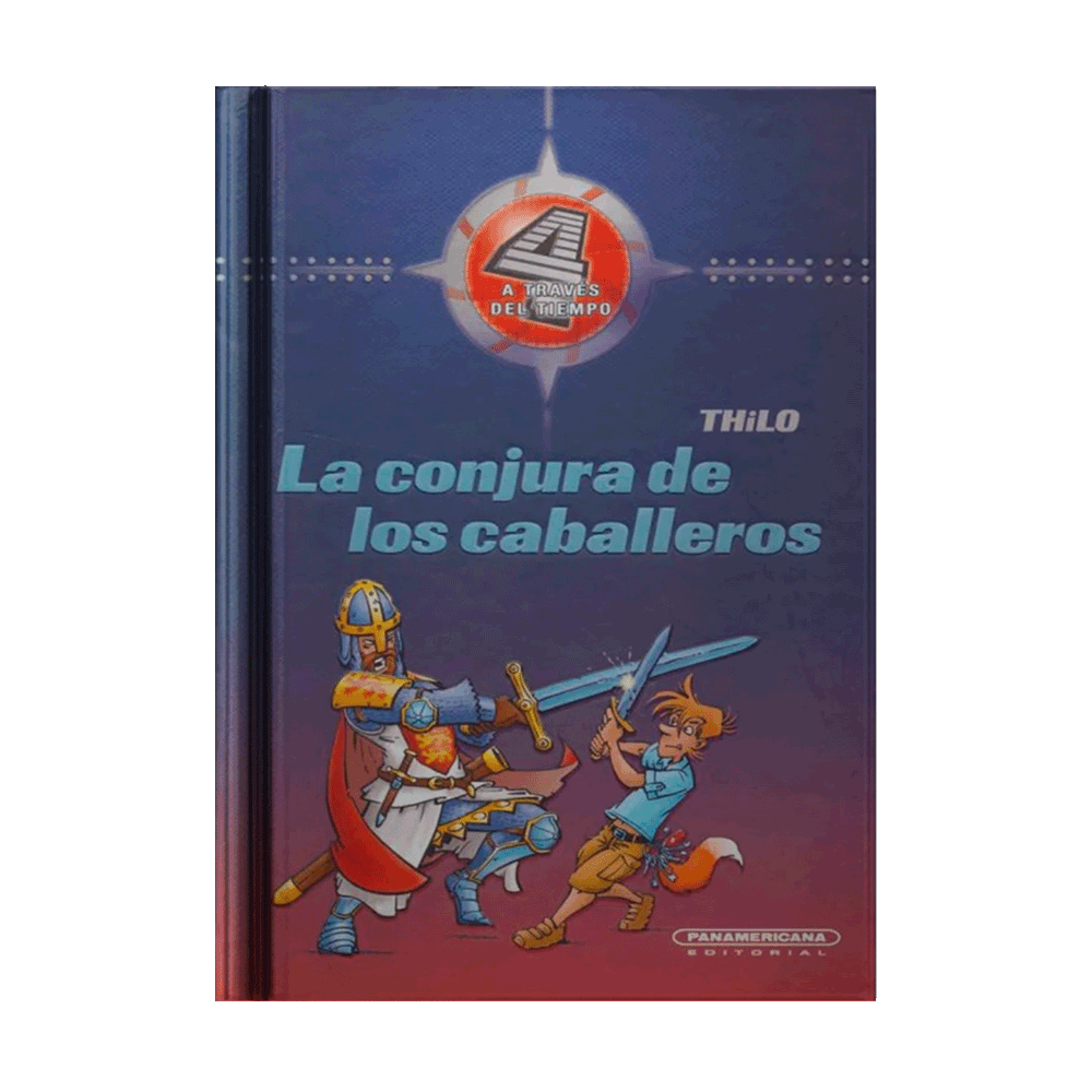 CONJURA DE LOS CABALLEROS, LA 4 A TRAVES DEL TIEMPO