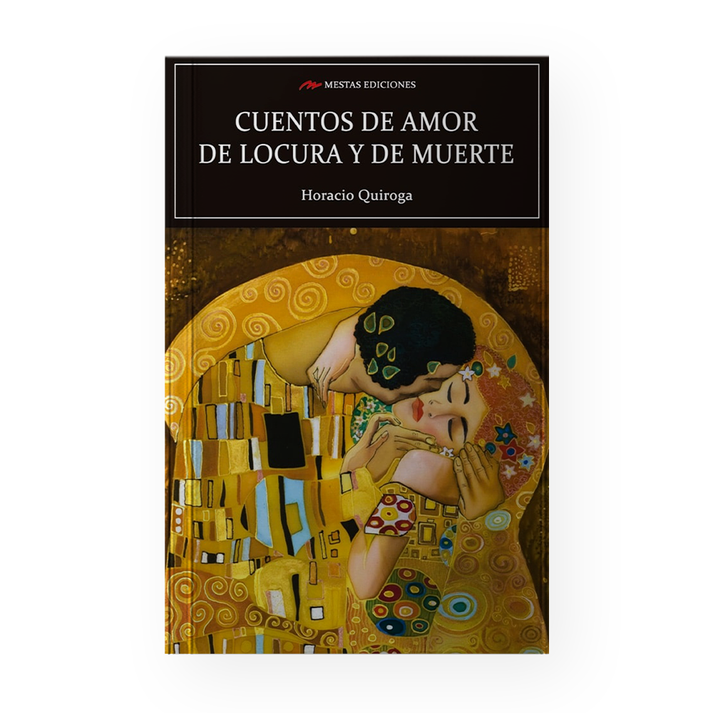 CUENTOS DE AMOR DE LOCURA Y MUERTE