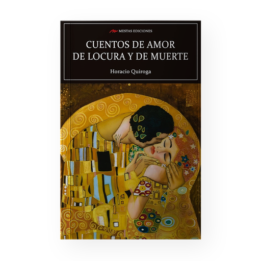 [C3] CUENTOS DE AMOR DE LOCURA Y MUERTE | MESTAS