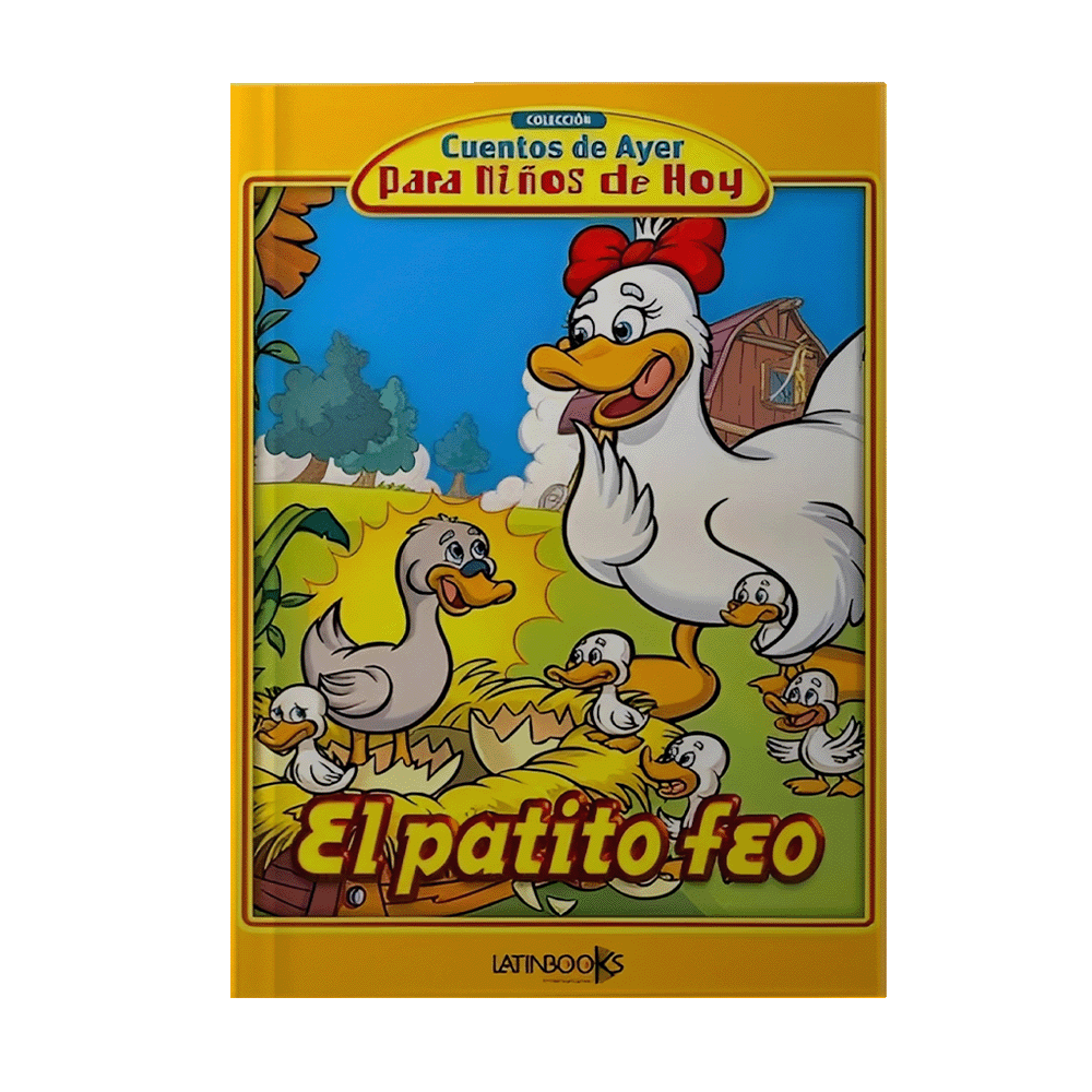 CUENTOS DE AYER PARA NIÑOS DE HOY (EL PATITO FEO)