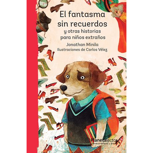 [4100071] FANTASMA SIN RECUERDOS Y OTRAS HISTORIAS PARA NIÑOS EXTRAÑOS, EL | PLANETA