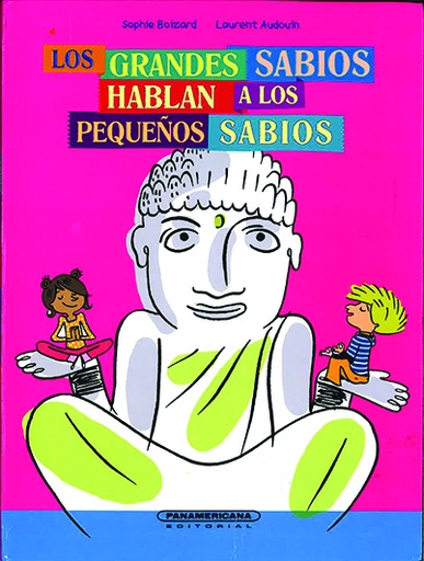 [418893] GRANDES SABIOS HABLAN A LOS PEQUEÑOS SABIOS, LOS | PANAMERICANA