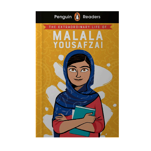 MALALA YOUSAFZAI THE EXTRAORDINARY LIFE | PENGUIN READERS