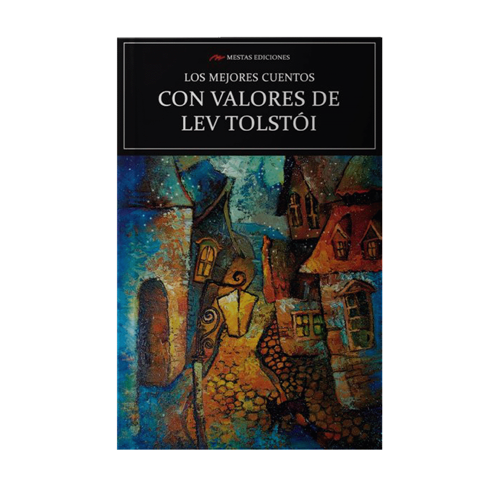 MEJORES CUENTOS CON VALORES DE LEV TOSTOI, LOS