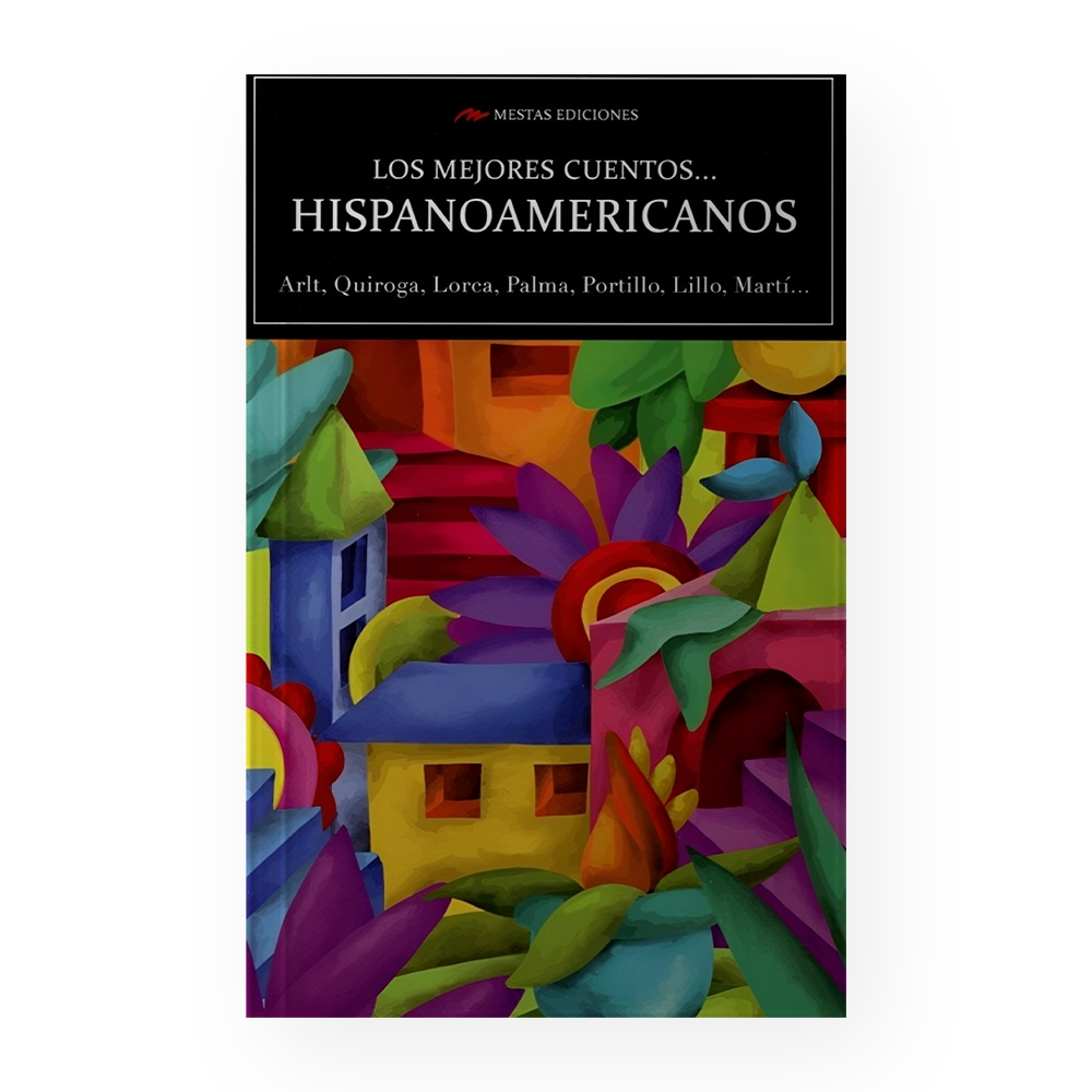 MEJORES CUENTOS HISPANOAMERICANOS ,LOS