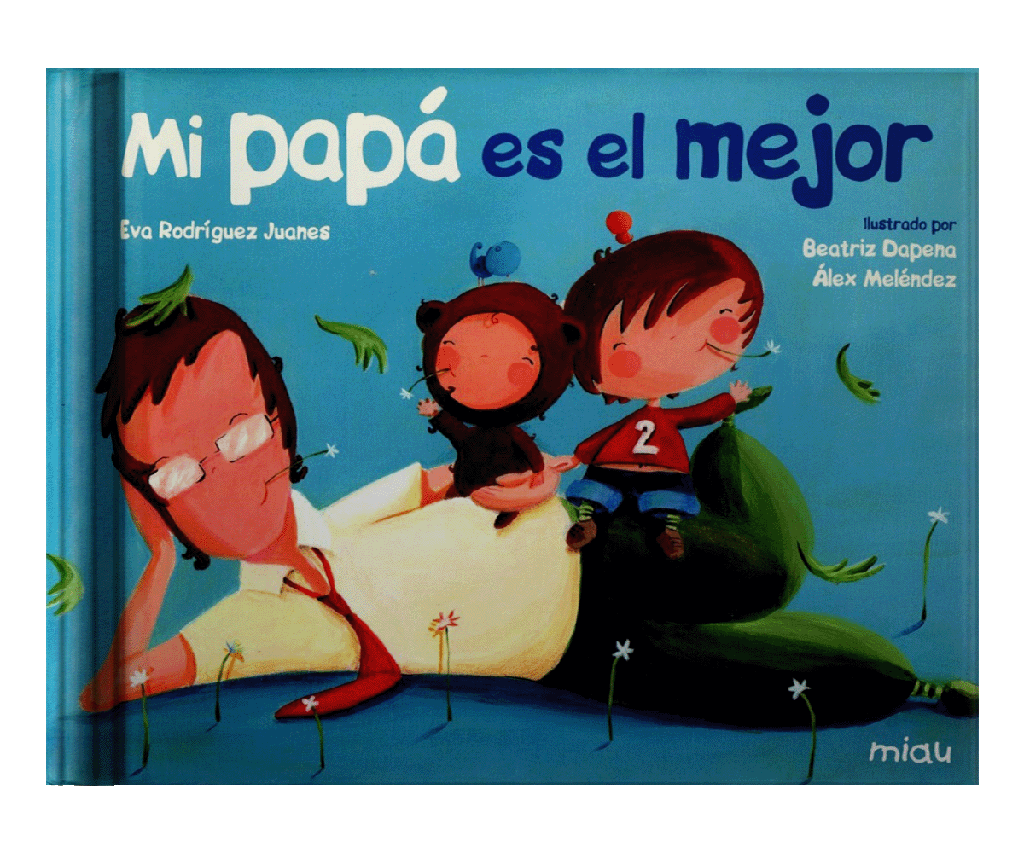 MI PAPA ES EL MEJOR