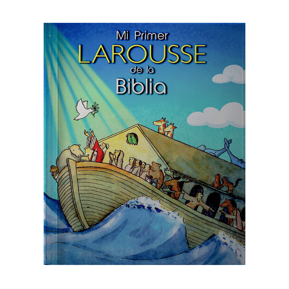 MI PRIMER LAROUSSE DE LA BIBLIA