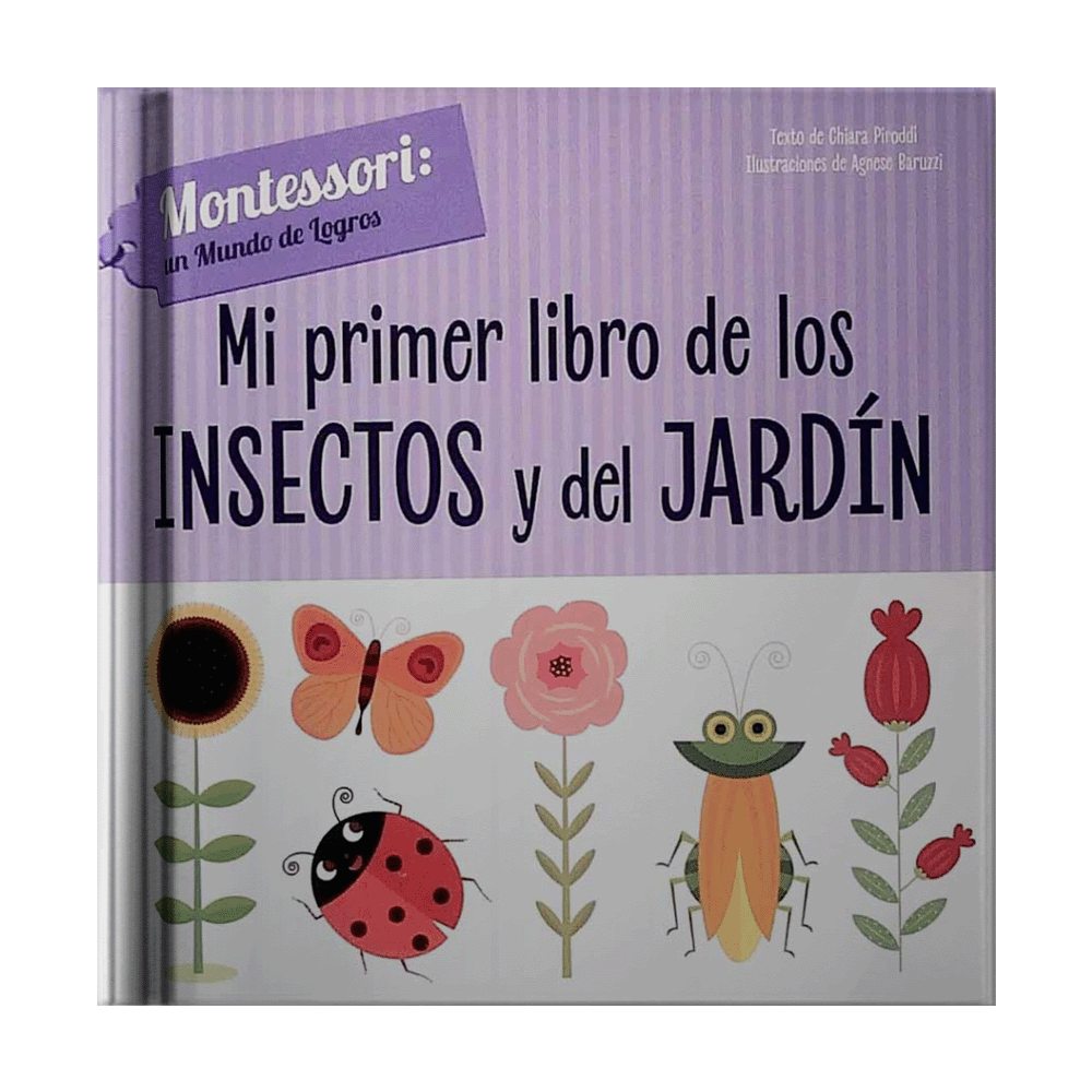 MI PRIMER LIBRO DE LOS INSECTOS Y DEL JARDIN