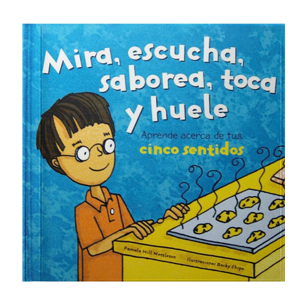 MIRA, ESCUCHA, SABOREA TOCA Y HUELE