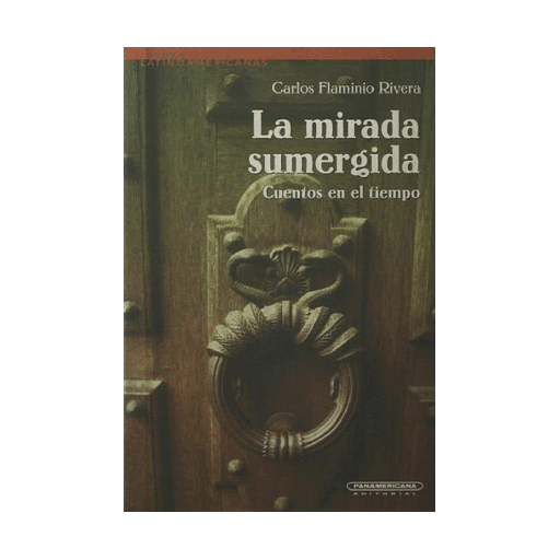 [ULTIMA EDICION] MIRADA SUMERGIDA, LA/CUENTOS EN EL TIEMPO | PANAMERICANA