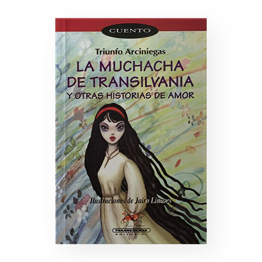 [ULTIMA EDICION] MUCHACHA DE TRANSILVANIA Y OTRAS HISTORIAS DE AMOR, LA (PASTA FLEXIBLE) | PANAMERICANA