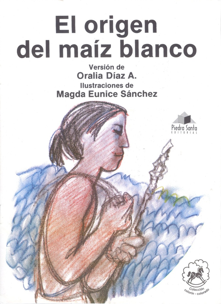 ORIGEN DEL MAIZ BLANCO, EL