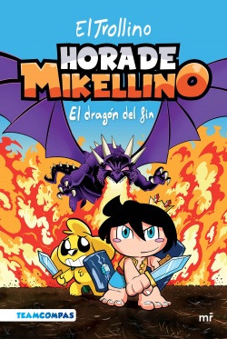 HORA DE MIKELLINO 2. EL DRAGON DEL FIN