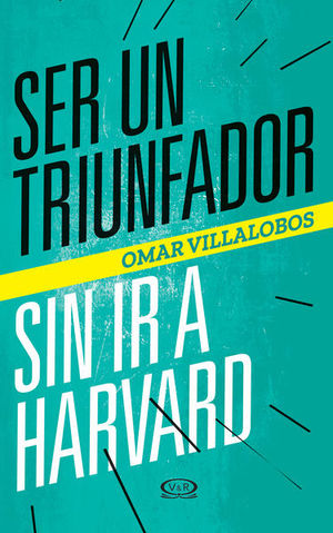 [04-10-001] SER UN TRIUNFADOR SIN IR A HARVARD | V&R