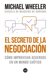 [04-15-001] SECRETO DE LA NEGOCIACION, EL COMO IMPROVISAR ACUERDOS EN UN MUNDO CAOTICO | V&R