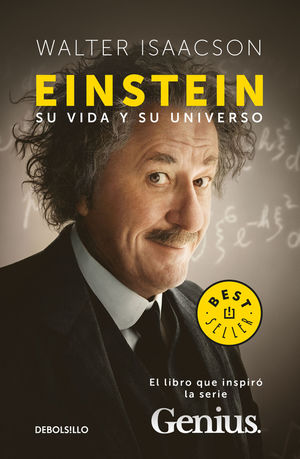 EINSTEIN, SU VIDA Y SU UNIVERSO