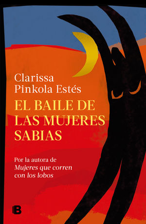 BAILE DE LAS MUJERES SABIAS, EL | EDICIONES B