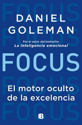 [167703] FOCUS EL MOTOR OCULTO DE LA EXCELENCIA | B DE BOLSILLO