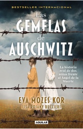 [803700] GEMELAS DE AUSCHWITZ, LAS | AGUILAR