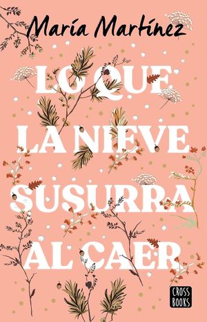 [3101173] LO QUE LA NIEVE SUSURRA AL CAER | CROSSBOOKS