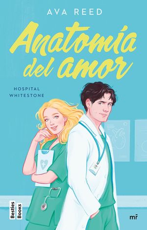 ANATOMIA DEL AMOR (SERIE HOSPITAL WHITESTONE 1)