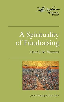 A SPIRITUALITY OF FUNDRAISING