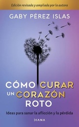 [1301416] COMO CURAR UN CORAZON ROTO. EDICION 10 ANIVERSARIO | DIANA