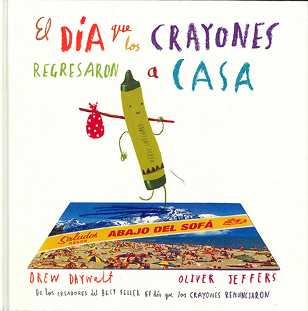 [634504] DIA QUE LOS CRAYONES REGRESARON A CASA, EL | FONDO DE CULTURA ECONOMICA