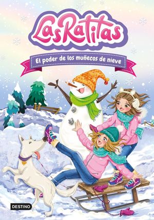 PODER DE LOS MUÑECOS DE NIEVE, EL. LAS RATITAS 6