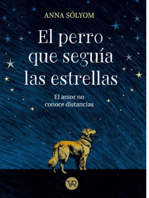 PERRO QUE SEGUIA LAS ESTRELLAS, EL