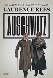 [8902245] AUSCHWITZ. LOS NAZIS Y LA SOLUCION FINAL | CRITICA