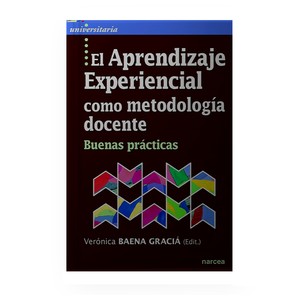 APRENDIZAJE EXPERIENCIAL COMO METODOLOGIA DOCENTE, EL BUENAS PRACTICAS