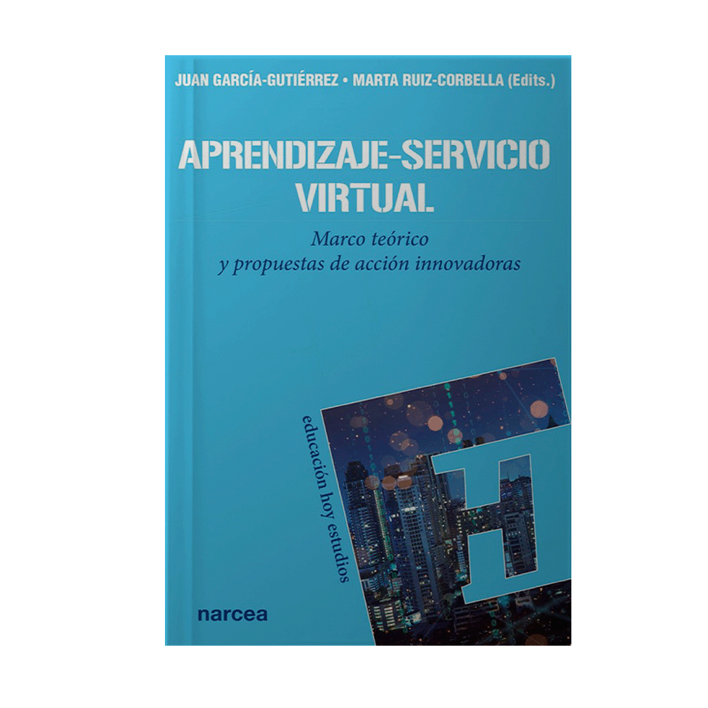 APRENDIZAJE-SERVICIO VIRTUAL MARCO TEORICO Y PROPUESTAS DE ACCION INNOVADORAS