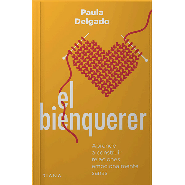 BIENQUERER, EL APRENDE A CONSTRUIR RELACIONES EMOCIONALMENTE SANAS