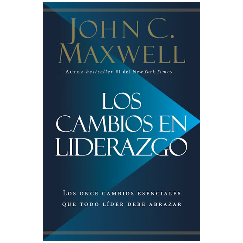 CAMBIOS EN LIDERAZGO, LOS LOS ONCE CAMBIOS QUE TODO LIDER DEBE ABRAZAR