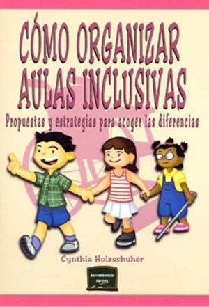 COMO ORGANIZAR AULAS INCLUSIVAS