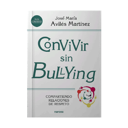 [14950] CONVIVIR SIN BULLYING COMPARTIENDO RELACIONES DE RESPETO | NARCEA