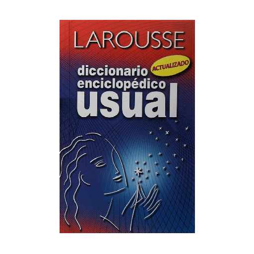 [1040] DICCIONARIO ENCICLOPEDICO USUAL | LAROUSSE