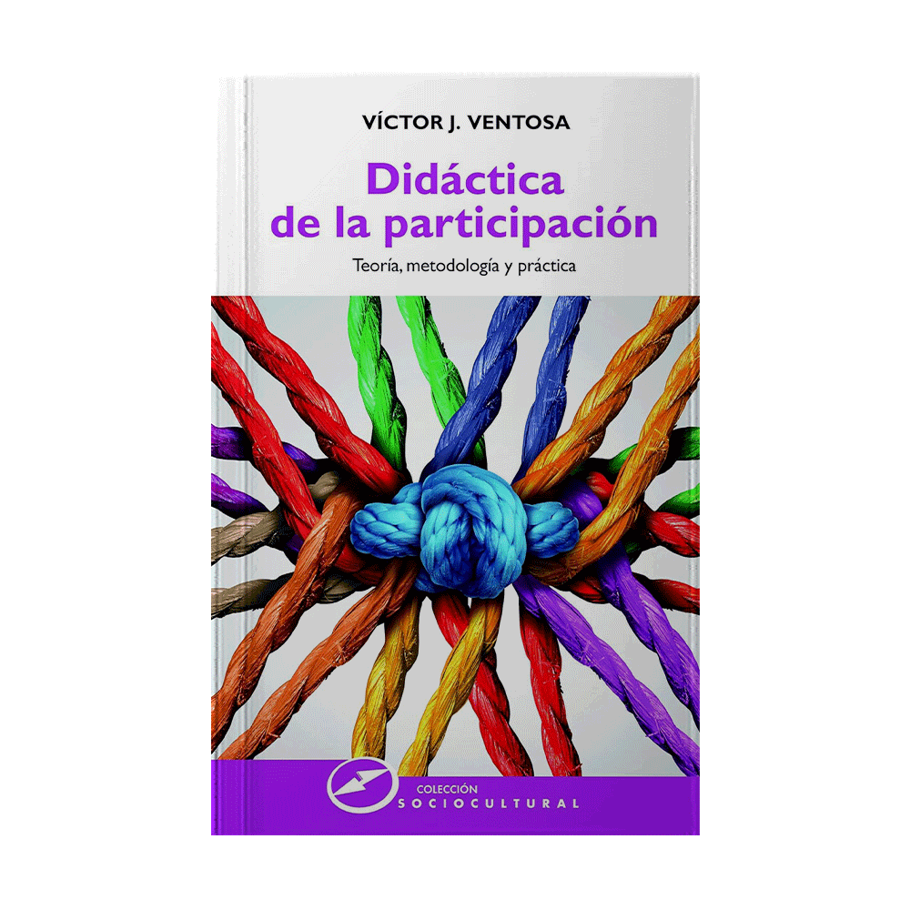 DIDACTICA DE LA PARTICIPACION TEORIA, METODOLOGIA, Y PRACTICA