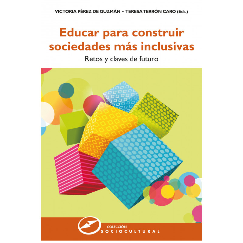 EDUCAR PARA CONSTRUIR SOCIEDADES MAS INCLUSIVAS RETOS Y CLAVES DE FUTURO