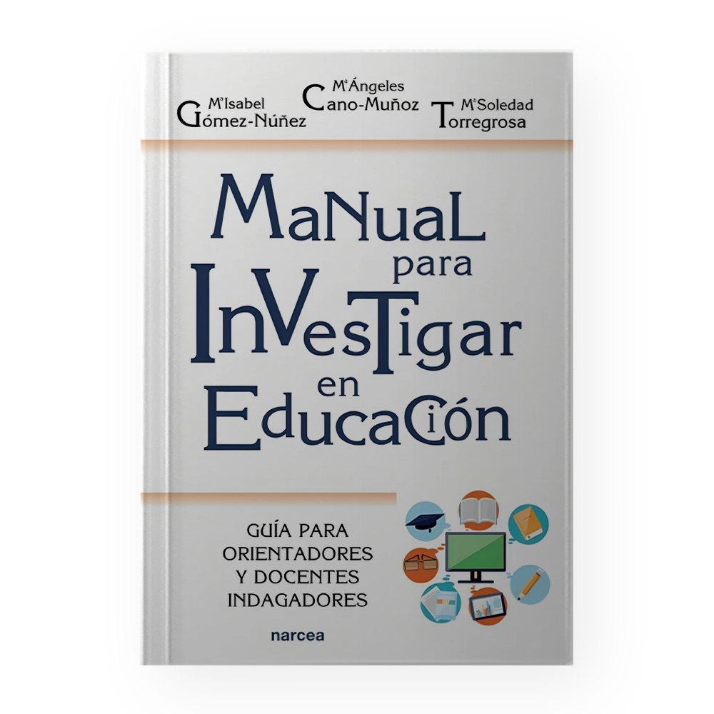 MANUAL PARA INVESTIGAR EN EDUCACION GUIA PARA ORIENTADORES Y DOCENTES INDAGADORES