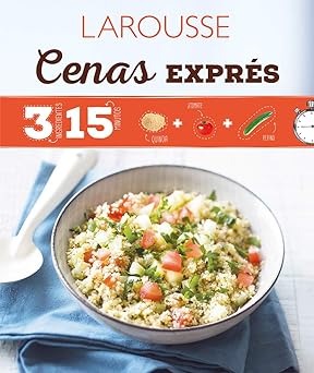 [ULTIMA EDICION] 3 INGREDIENTES 15 MINUTOS: CENAS | LAROUSSE