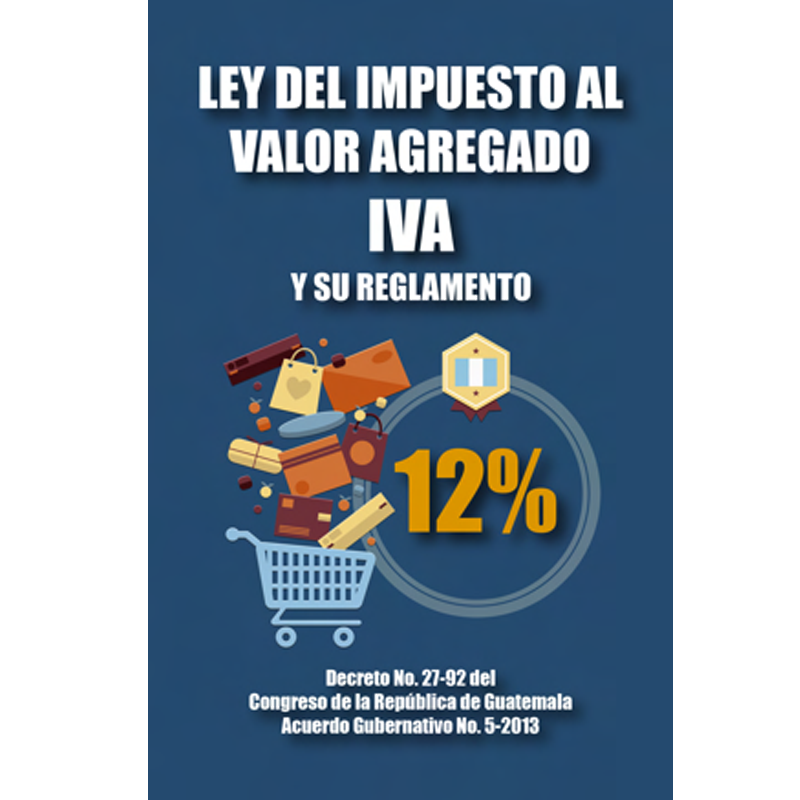 LEY DEL IMPUESTO AL VALOR AGREGADO (IVA)