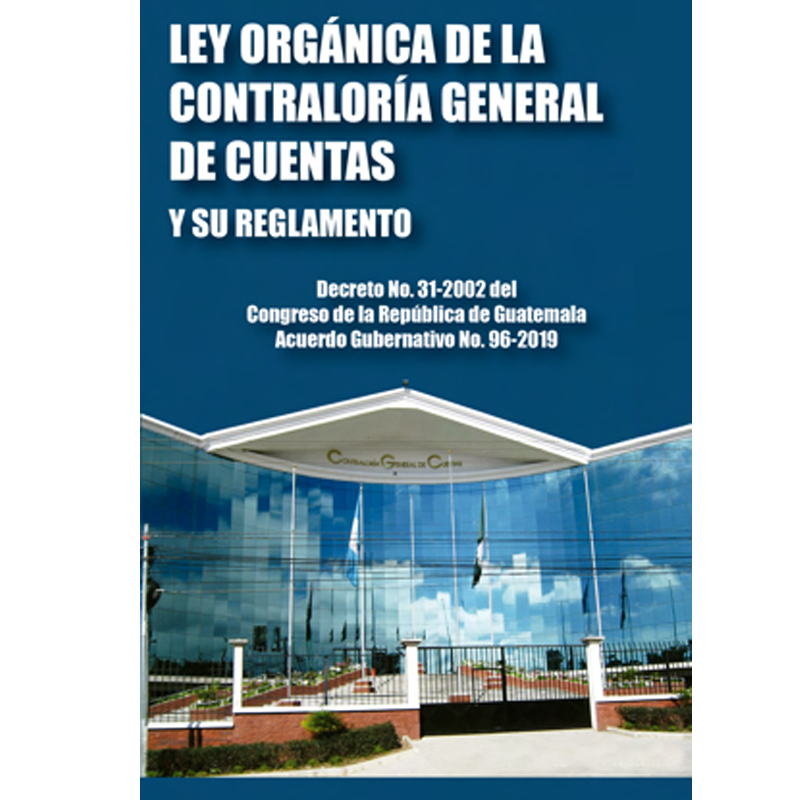 LEY ORGANICA DE LA CONTRALORIA GENERAL  DE  CUENTAS