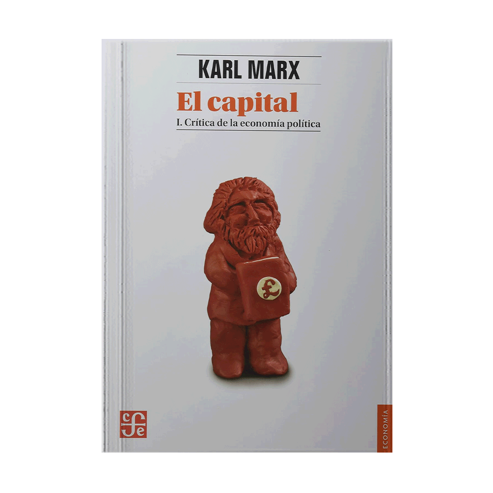 CAPITAL I, EL CRITICA DE LA ECONOMIA POLITICA EL PROCESO DE PRODUCCION DEL CAPITAL